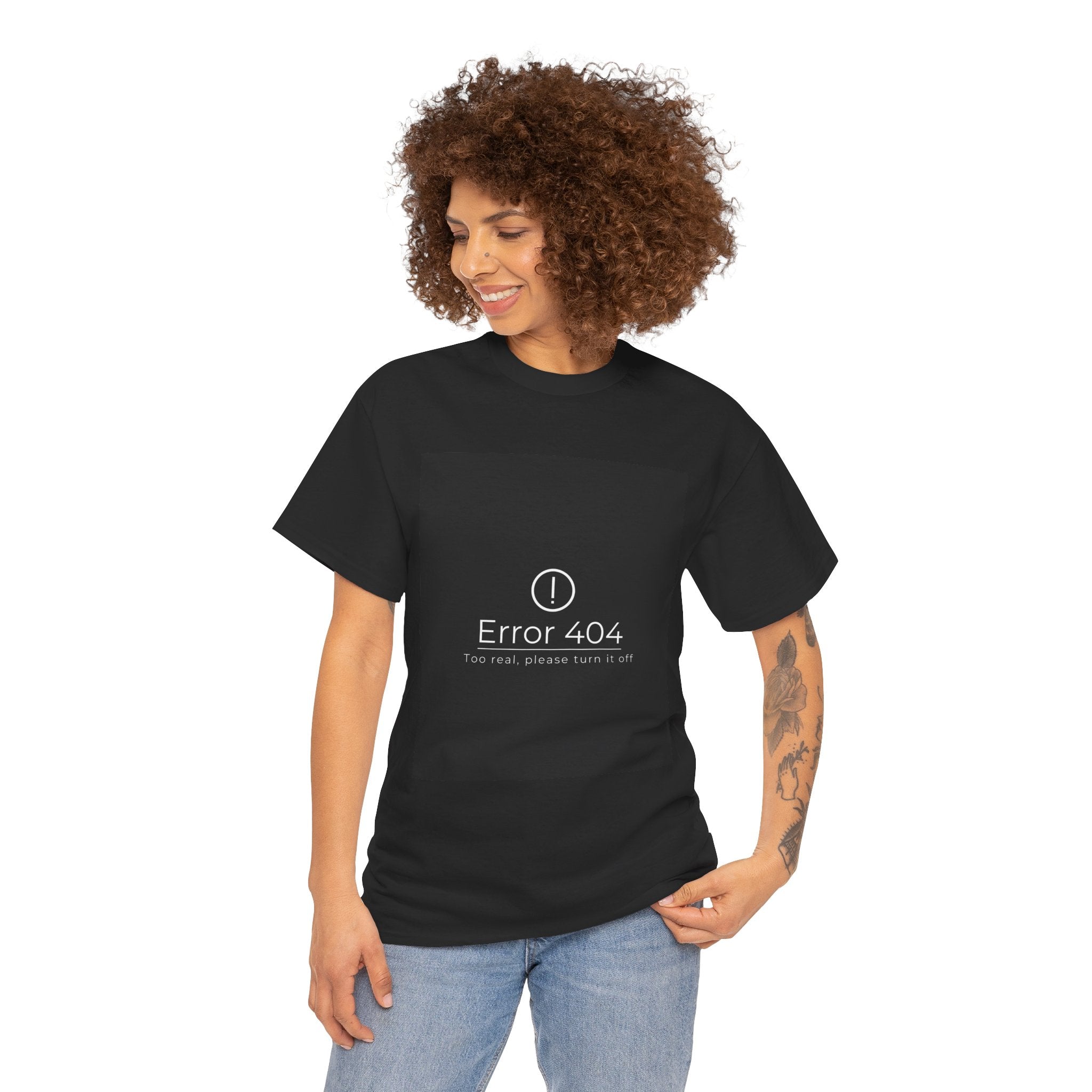 Error 404: Too Real Tee — Funny Tech Humor T-Shirt