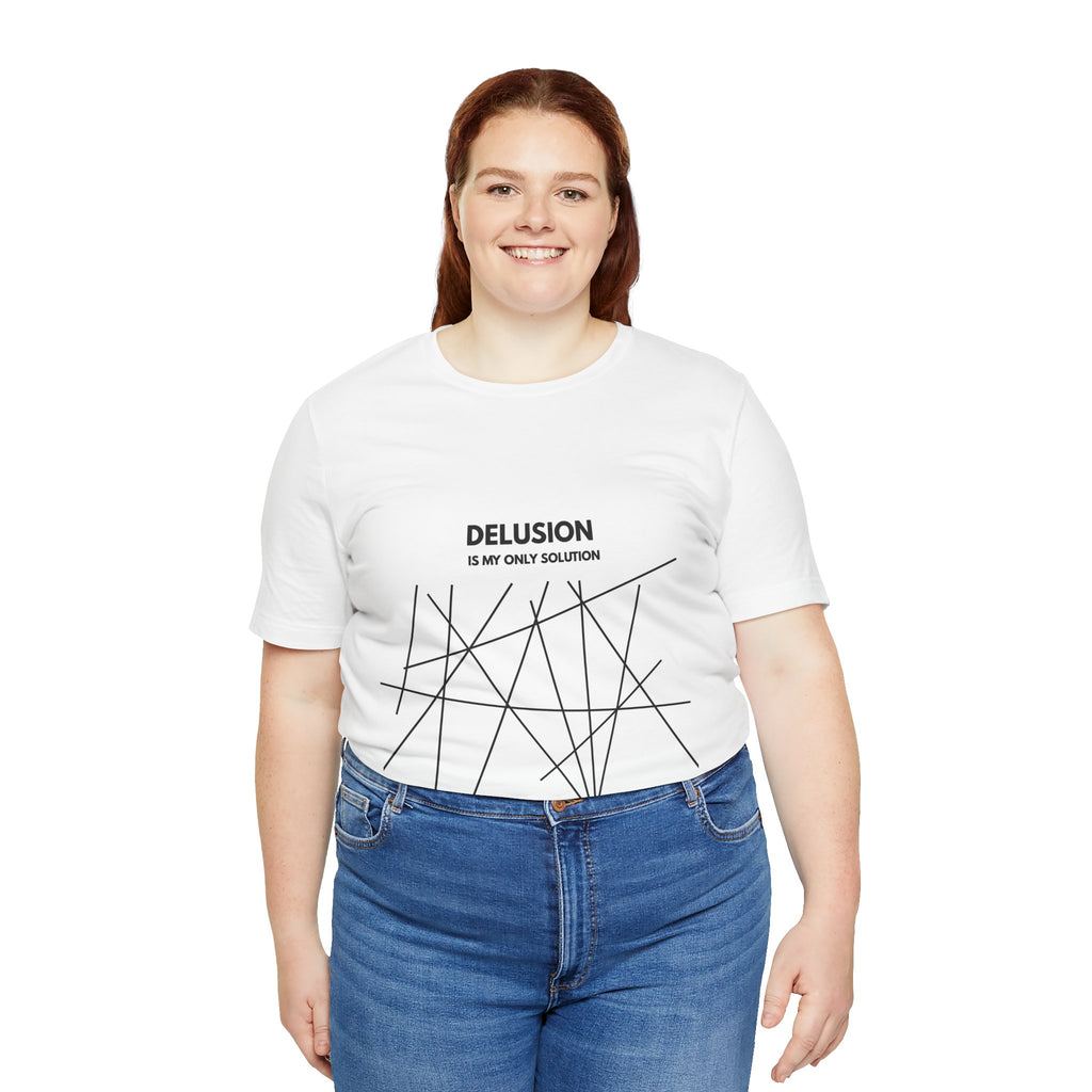 Delusion Is My Only Solution Tee — Abstract Minimalist Graphic T‑Shirt