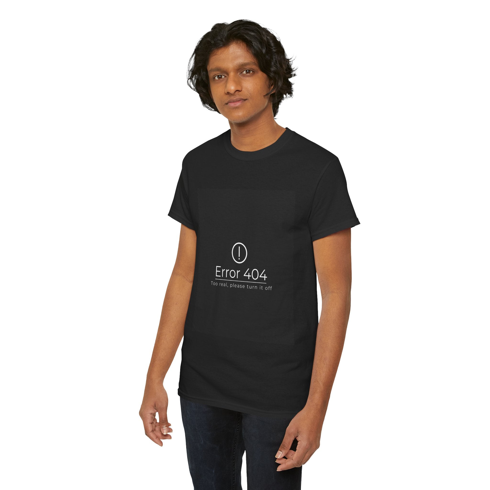 Error 404: Too Real Tee — Funny Tech Humor T-Shirt