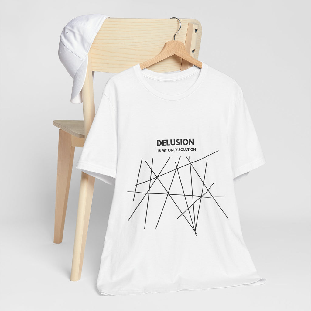 Delusion Is My Only Solution Tee — Abstract Minimalist Graphic T‑Shirt