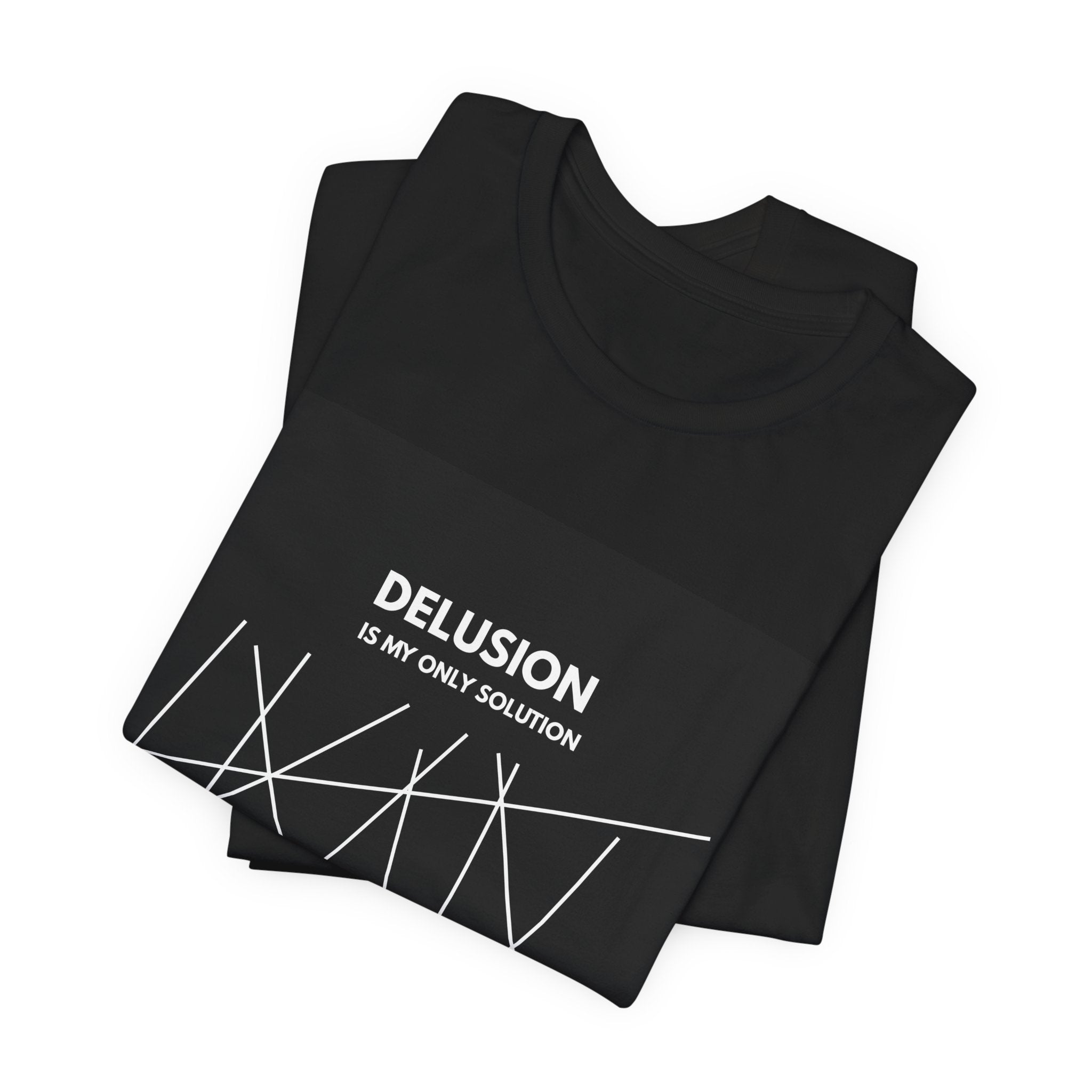 Delusion Is My Only Solution Tee — Minimal Abstract Graphic T-Shirt