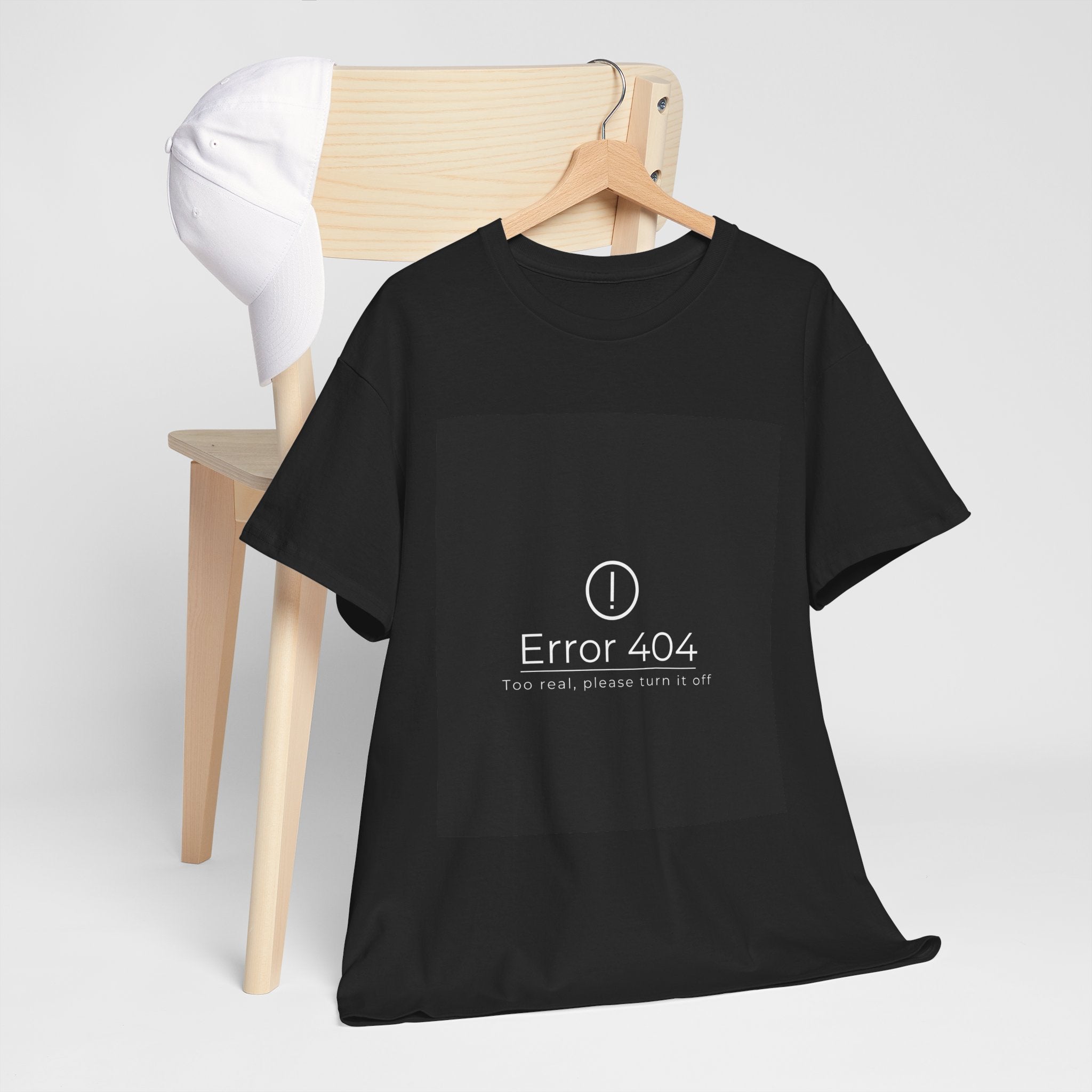 Error 404: Too Real Tee — Funny Tech Humor T-Shirt