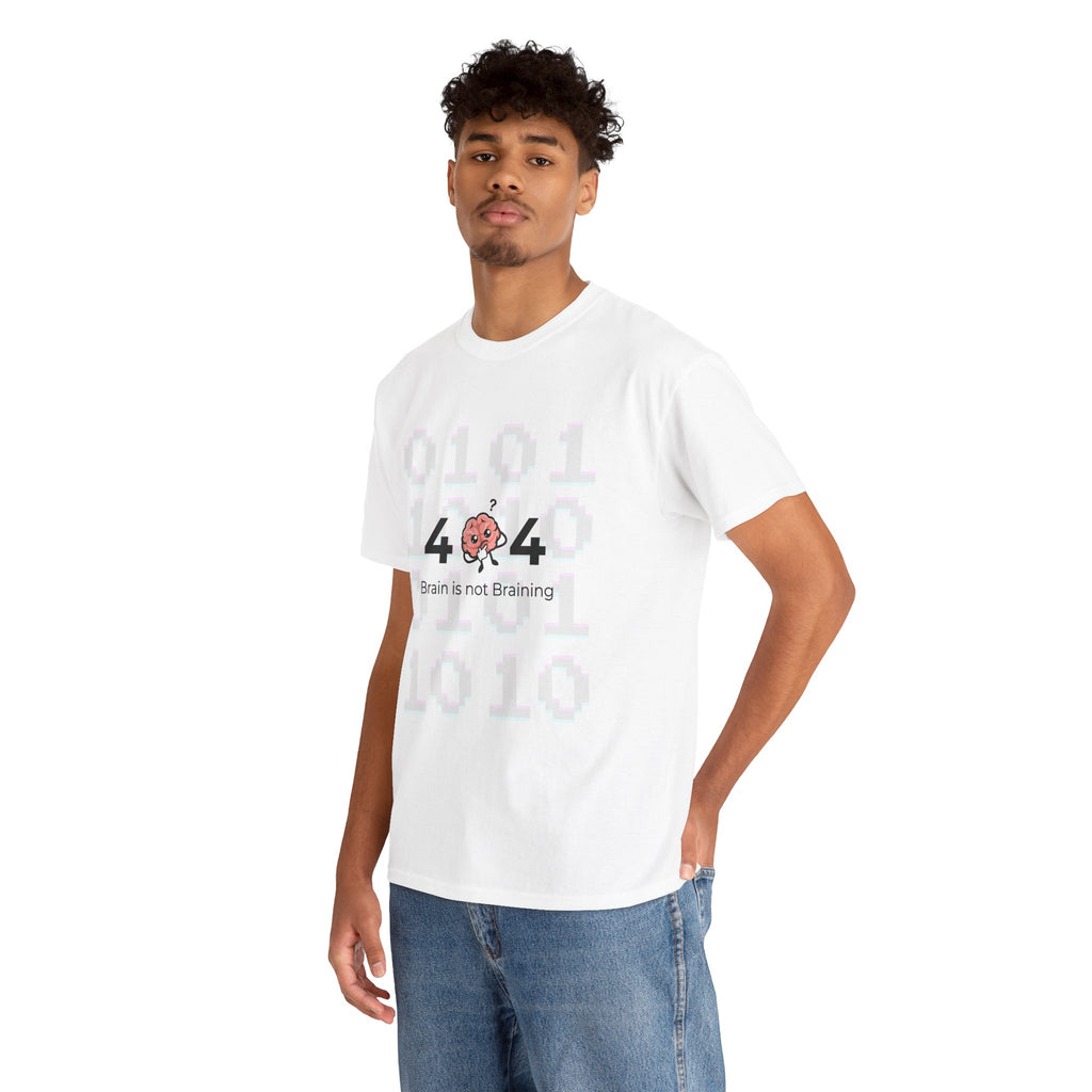 404 Brain Is Not Braining Tee — Funny Programmer Tech Humor T-Shirt